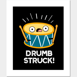 Drumb Struck Cute Drummer Drum Pun Posters and Art